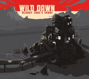 WILD DAWN - Bloody Jane’s Shore