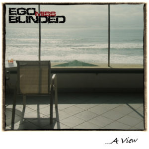 EGO MISS BLINDED - 1st Album - A view