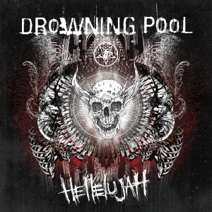 DROWNING POOL - Hellelujah