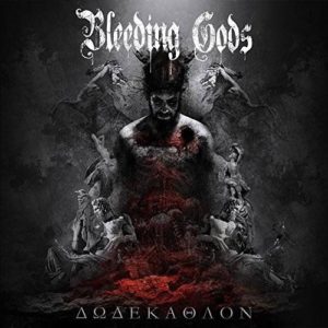 BLEEDING GODS - Dodekathlon
