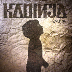 KADINJA – Super 90’ Sortie le 18 Janvier 2019