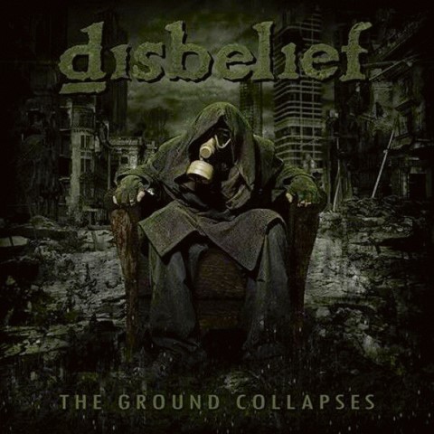 DISBELIEF - The Ground Collapses