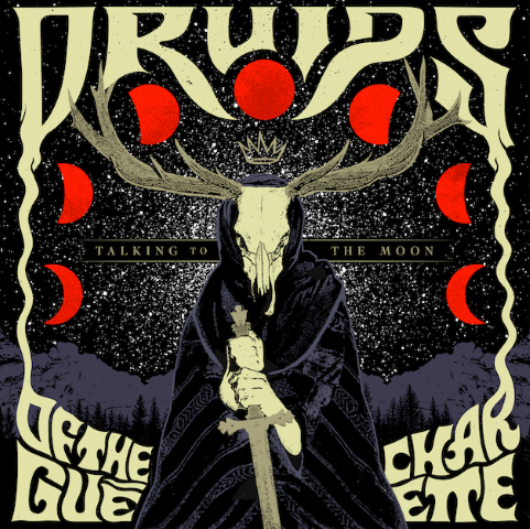 Druids Of The Gué Charette – Talking to the Moon